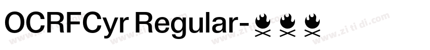 OCRFCyr Regular字体转换